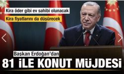 Cumhurbaşkanından 81 İLE Konut Müjdesi! SOSYAL KONUT PROJESİ DETAYLARI...
