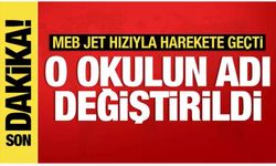 MEB Harekete Geçti! O Okulun İsmi Değiştirildi!