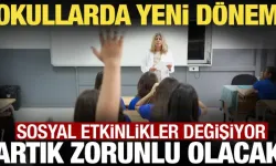 Okullarda Yeni Dönem! Sosyal Etkinlikler Değişiyor. Artık Zorunlu Olacak !