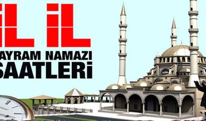 İl İl Kurban Bayramı Namaz Saatleri