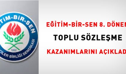 Eğitim-Bir-Sen 8. Dönem Toplu Sözleşme Kazanımlarını Açıkladı